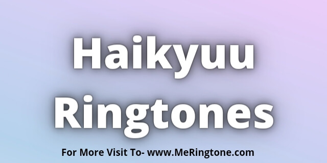 You are currently viewing Haikyuu Ringtones Download