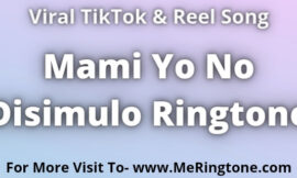 Mami Yo No Disimulo Ringtone Download