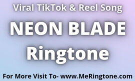 NEON BLADE Ringtone Download