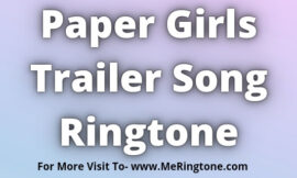 Paper Girls Trailer Song Ringtone Download