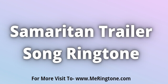 Read more about the article Samaritan Trailer Song Ringtone Download