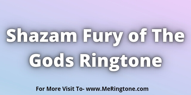 You are currently viewing Shazam Fury of The Gods Ringtone Download