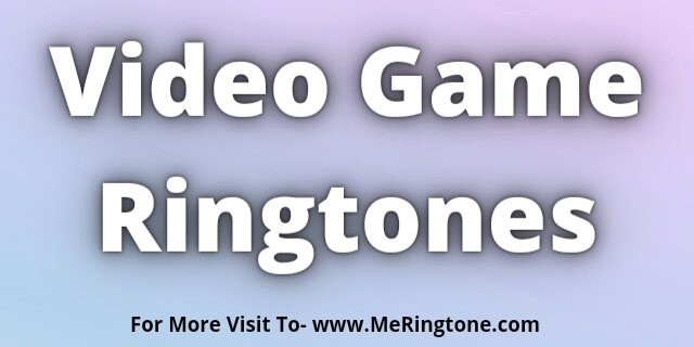 Read more about the article Video Game Ringtones Download