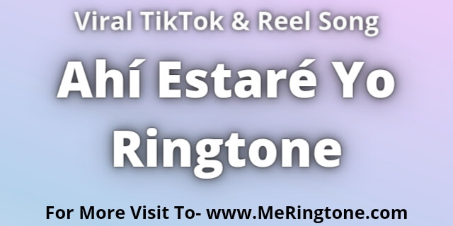 You are currently viewing Ahí Estaré Yo Ringtone Download