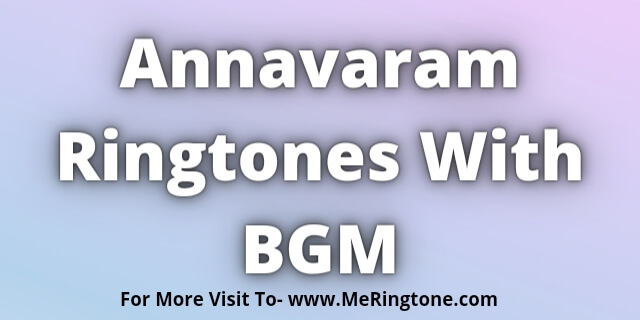 You are currently viewing Annavaram Ringtones Download