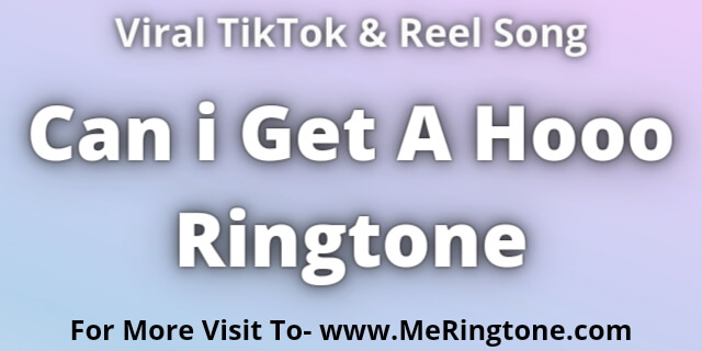 Read more about the article Can i Get A Hooo Ringtone