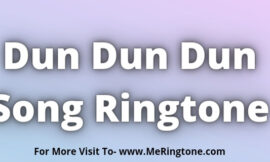 Dun Dun Dun Song Ringtone Download
