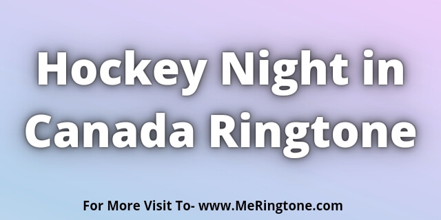 Read more about the article Hockey Night in Canada Ringtone Download