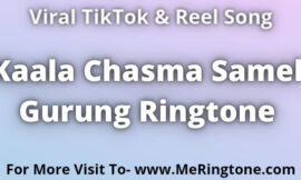 Kaala Chasma Samel Gurung Ringtone Download