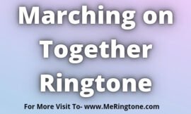 Marching on Together Ringtone Download