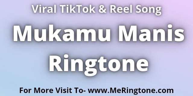 Read more about the article Mukamu Manis Ringtone Download