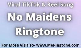 No Maidens Ringtone Download