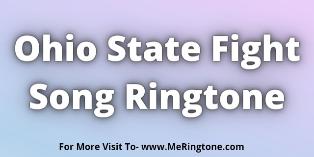 Read more about the article Ohio State Fight Song Ringtone Download