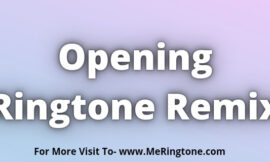 Opening Ringtone Remix Download