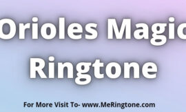 Orioles Magic Ringtone Download