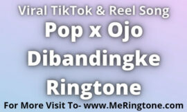 Pop x Ojo Dibandingke Ringtone Download