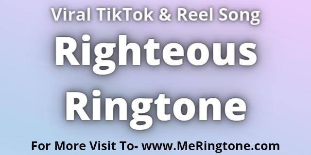 You are currently viewing Righteous Ringtone Download