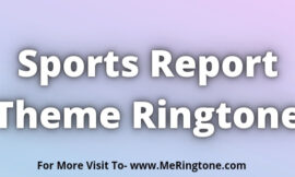 Sports Report Theme Ringtone Download