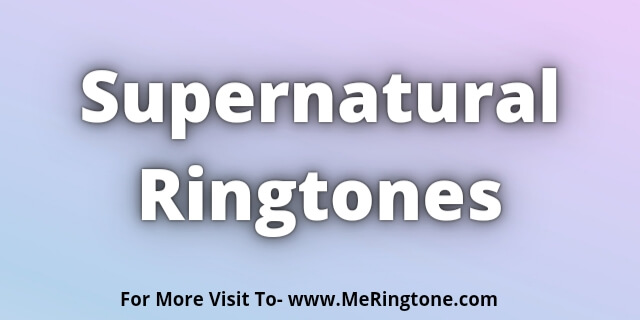 Read more about the article Supernatural Ringtones Download