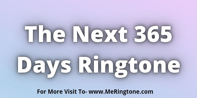 Read more about the article The Next 365 Days Ringtone Download