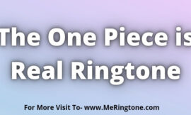The One Piece is Real Ringtone Download