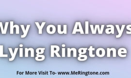 Why You Always Lying Ringtone Download