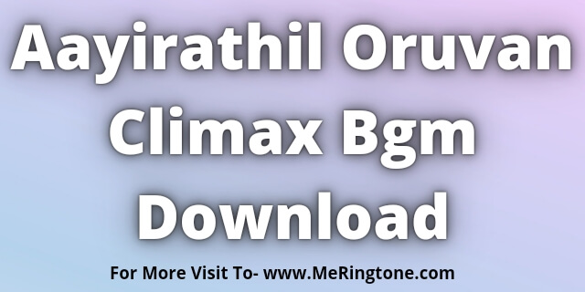 You are currently viewing Aayirathil Oruvan Climax Bgm Download