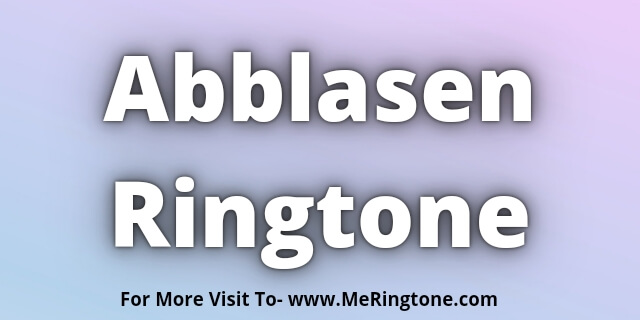 You are currently viewing Abblasen Ringtone Download