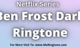 Ben Frost Dark Ringtone Download