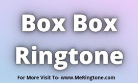 Box Box Ringtone Download