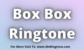 Box Box Ringtone Download
