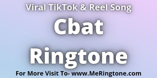 You are currently viewing Cbat Ringtone Download