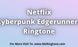 Netflix Cyberpunk Edgerunners Ringtone Download