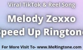 Melody Zexxo Speed Up Ringtone Download