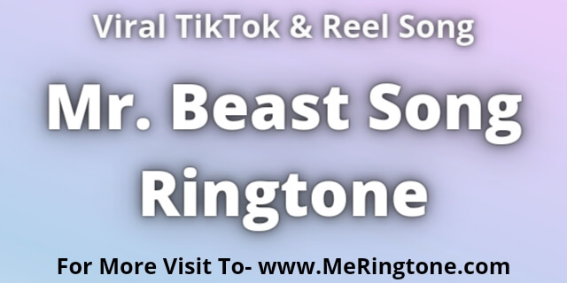 You are currently viewing Mr. Beast Song Ringtone