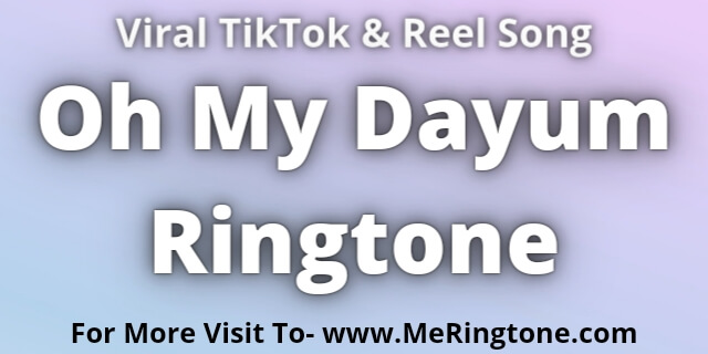 Read more about the article Oh My Dayum Ringtone Download