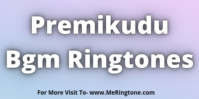Read more about the article Premikudu Bgm Ringtones Download