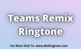 Teams Remix Ringtone Download