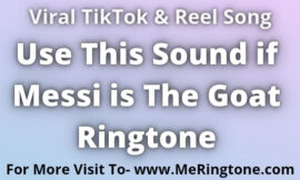 Use This Sound if Messi is The Goat Ringtone Download