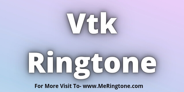 You are currently viewing Vtk Ringtone Download