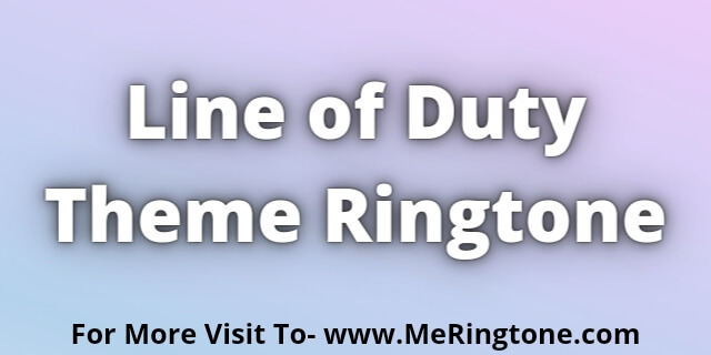You are currently viewing Line of Duty Theme Ringtone Download