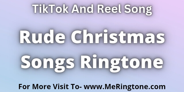 Read more about the article Rude Christmas Songs Ringtone Download