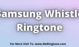 Samsung Whistle Ringtone Download