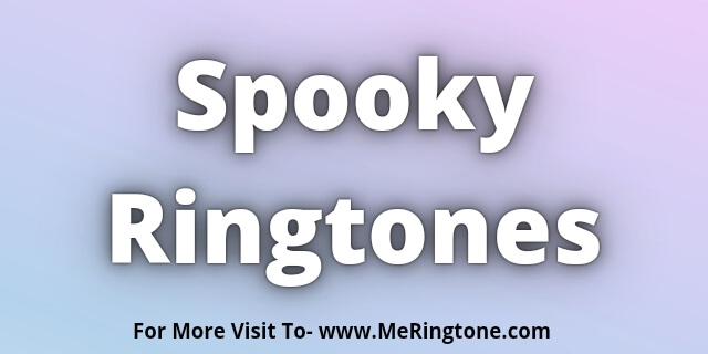 Read more about the article Spooky Ringtones Download
