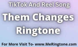 Them Changes Ringtone Download