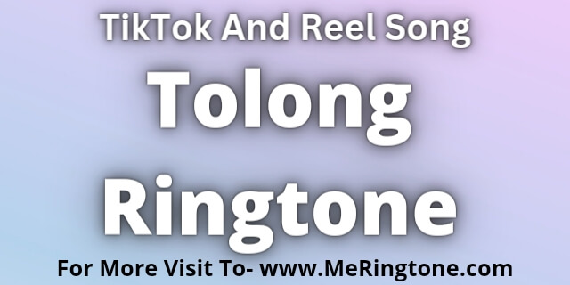 Read more about the article Tolong Ringtone Download