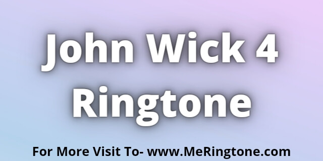 You are currently viewing John Wick 4 Ringtone Download