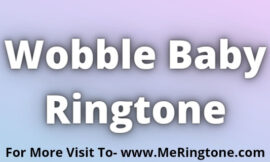 Wobble Baby Ringtone Download