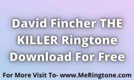 David Fincher THE KILLER Ringtone Download For Free