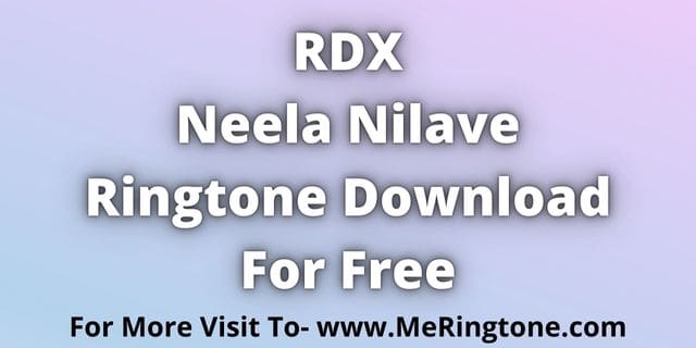 Read more about the article Neela Nilave Ringtone Download For Free